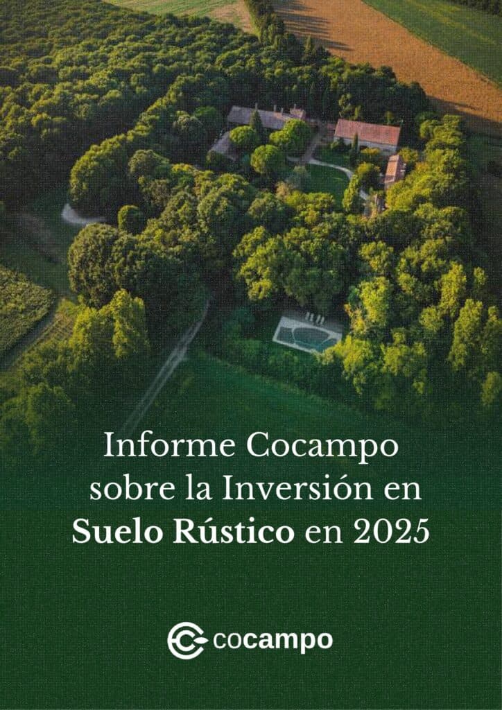 Informe Cocampo sobre la Inversión en Suelo Rústico en 2025